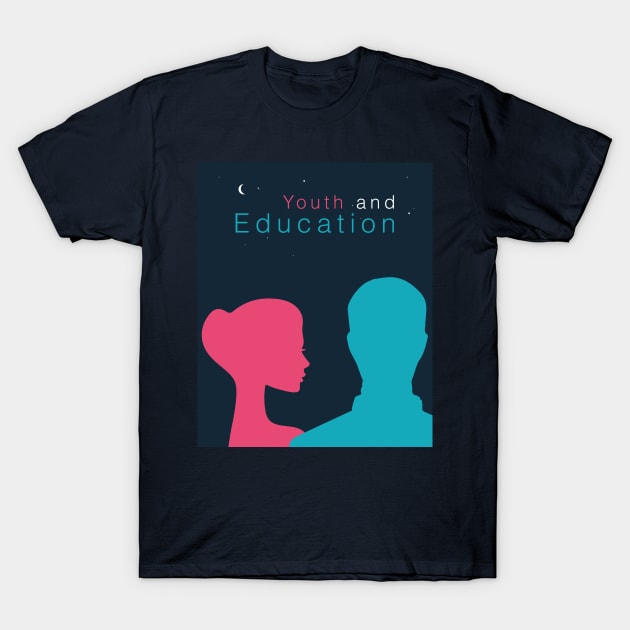 Youth and Education T-Shirt by Artistike